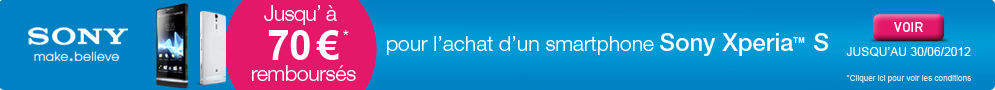 Jusqu'au 30 juin, Sony vous rembourse jusqu'à 70€ sur le smartphone Sony Xperia S