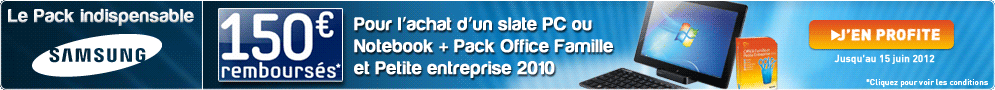 Jusqu'au 15 juin, Samsung rembourse 150€ pour l'achat d'un Notebook avec Office Famille et Petite Entreprise 2010