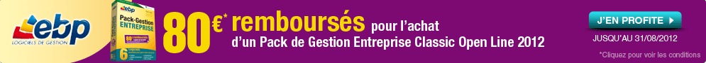 Jusqu'au 31 août, EBP vous rembourse 80€ sur le Pack de Gestion Entreprise Classic Open Line 2012