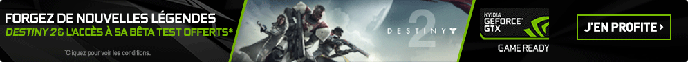 Jusqu'au 27 juin (dans la limite des stocks disponibles), NVIDIA offre le jeu PC Destiny 2 avec accès bêta anticipé pour l'achat d'un produit éligible
