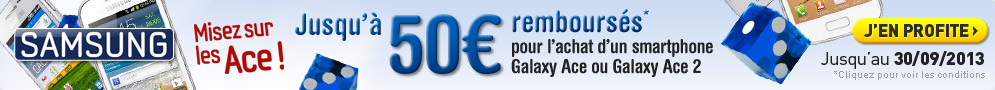 Jusqu'au 31 mai, Samsung rembourse jusqu'à 50€ sur les Galaxy Ace et Ace 2