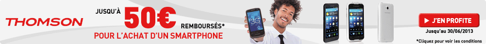Jusqu'au 30 juin, Thomson rembourse jusqu'à 50€ sur les smartphones X-View2 et X-Link4