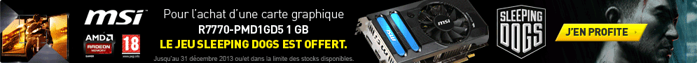 Jeux Sleeping Dogs OFFERT pour l'achat d'une MSI R7770-PMD1GD5 1 GB
