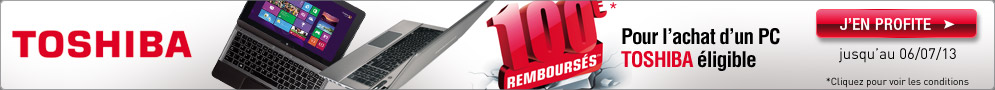 Jusqu'au 6 juillet, Toshiba rembourse 100€ pour l'achat d'un PC portable éligible