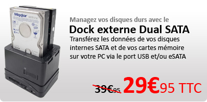 Offre dcouverte Dock Dual SATA - 29€95 au lieu de 39€95 avec le code DOCK10