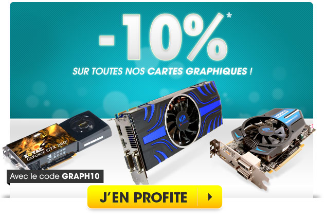 -10% sur toutes les cartes graphiques avec le code GRAPH10 - VOIR l'OFFRE