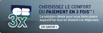 Choisissez le confort du paiement en 3 fois** !