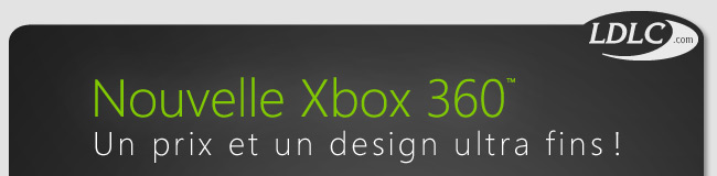 Nouvelle Xbox 360™. Un prix et un design ultra fins !