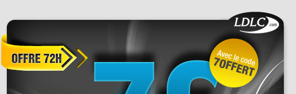 OFFRE 72H ! 7&euro; offerts avec le code "70offert"