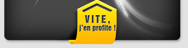 vite, j'en profite !