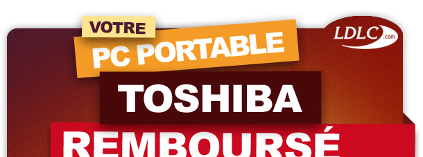 Votre PC portable TOSHIBA rembours jusqu' 100% !