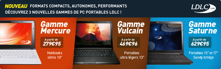 NOUVEAU
Formats compacts, autonomes, performants : découvrez 3 nouvelles gammes de PC portables LDLC !
A partir de 279,95€