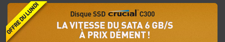 Offre du Lundi : disque SSD Crucial C300, la vitesse du Sata 6 Gb/s à prix dément