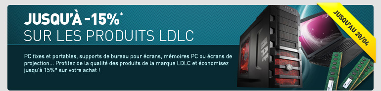 &eacute;conomisez jusqu'&agrave; 15% sur les produits LDLC ! PC fixes et portables, supports de bureau pour &eacute;crans, m&eacute;moires PC ou &eacute;crans de projection... Profitez de la qualit&eacute; des produits de la marque LDLC et &eacute;conomisez jusqu&rsquo;&agrave; 15%* sur votre achat !