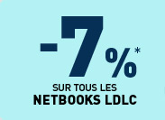 - 7%* sur tous les netbooks LDLC avec le code promo NET7 