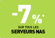-7%* sur tous les serveurs NAS