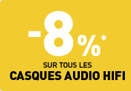 -8%* sur tous les casques audio Hi-Fi