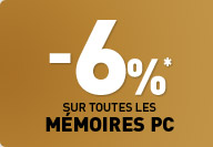 -6%* sur toutes les mémoires PC