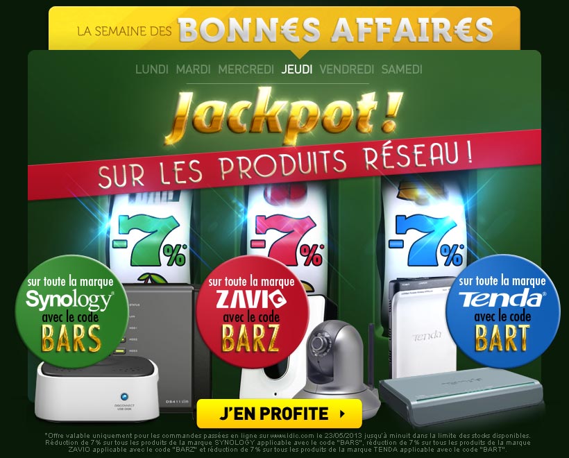 Jackpot sur les produits r&eacute;seau !