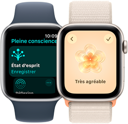 Deux modèles d'Apple Watch SE. L'un des deux affiche l'écran de l'app Pleine conscience avec la mise en évidence de la fonctionnalité État d'esprit. L'autre affiche l'état d'esprit « Très agréable » sélectionné.
