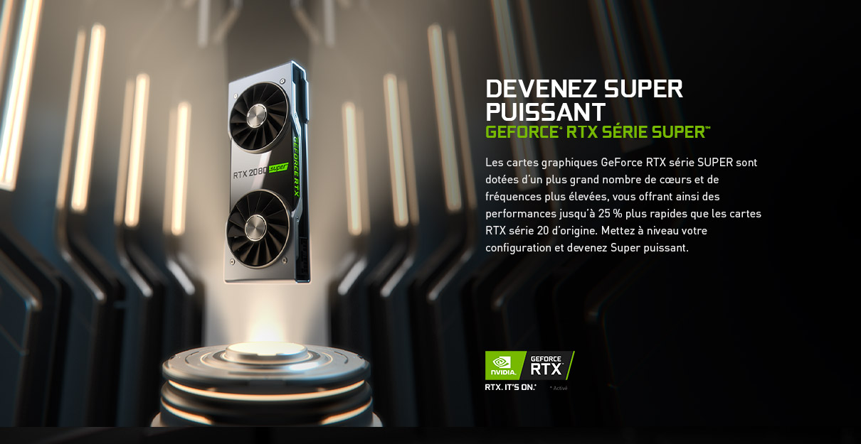 Devenez super Puissant avec les nouvelles GeForce® RTX SÉRIE SUPER™