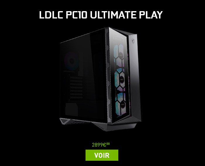 LDLC PC10 ULTIMATE PLAY, conçu pour CYRILmp4