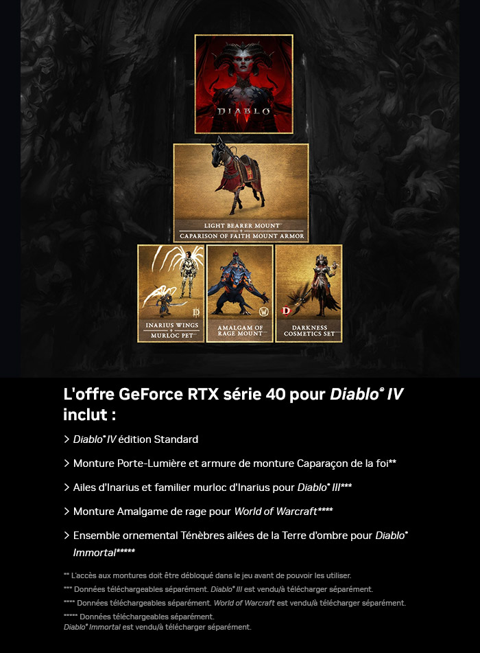 L'offre GeForce RTX série 40 pour Diablo® IV inclut :