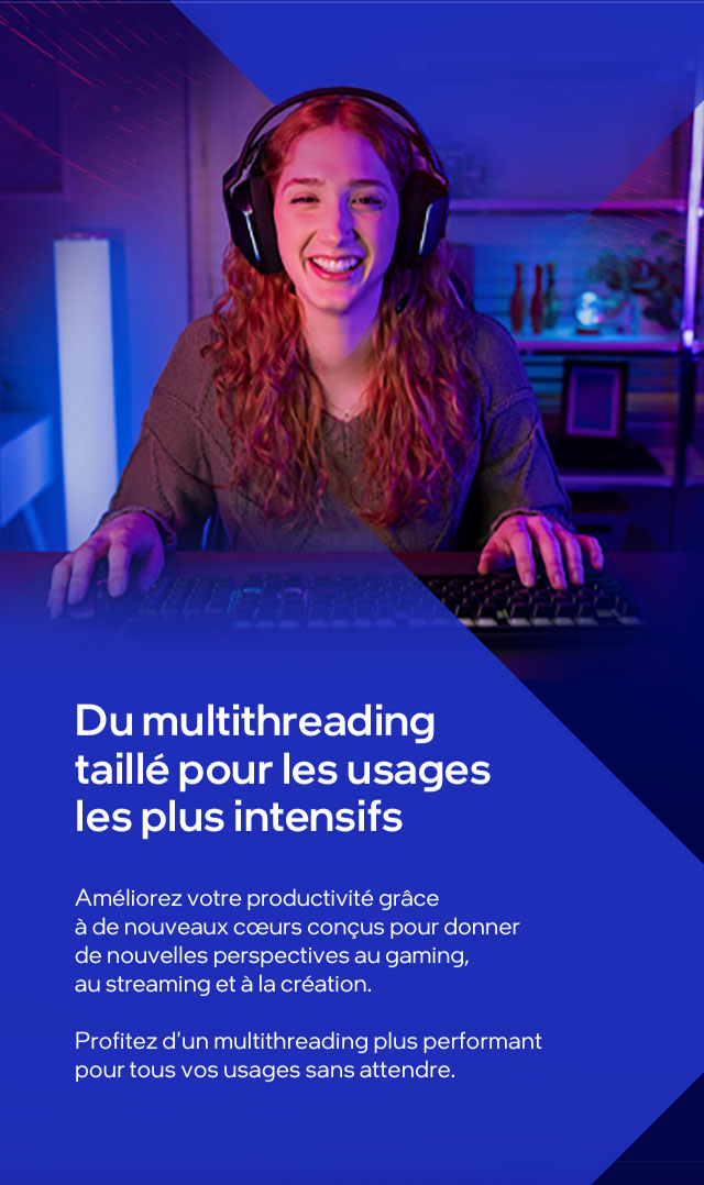 Du multithreading taillé pour les usages les plus intensifs