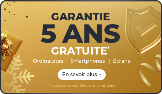 Garantie 5 ans gratuite sur les ordinateurs, smartphones et écrans