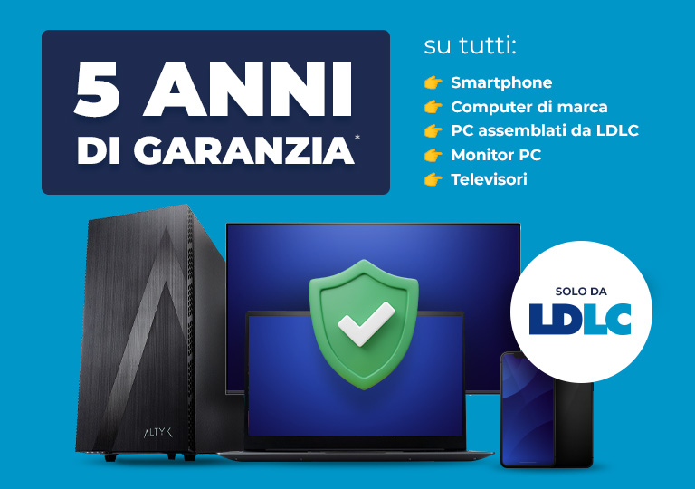 Solo da LDLC | Approfitta di 5 anni di garanzia | su tutti: Smartphone, Computer di marca, PC assemblati da LDLC, Monitor PC e Televisori