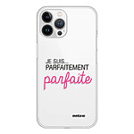 Evetane Coque iPhone 13 Pro Max souple transparente Motif Je suis parfaitement parfaite