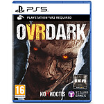 OVRDARK (PSVR2 requis) PS5