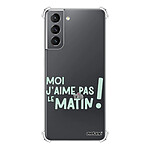 Evetane Coque Samsung Galaxy S21 5G Silicone antichocs Solides coins renforcés  transparente Motif J'aime pas le matin