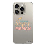 Evetane Coque iPhone 15 Pro 360 intégrale transparente Motif Je suis une super Maman Tendance .