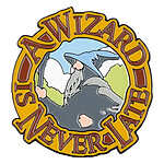 Le Seigneur des Anneaux - Aimant A Wizard Is Never Late (Enamel) 7 cm