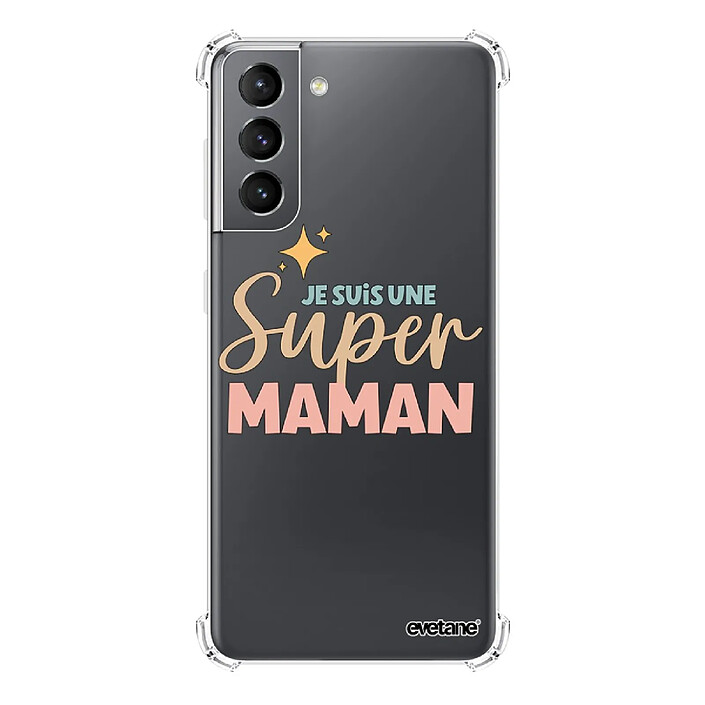 Evetane Coque Samsung Galaxy S21 5G Silicone antichocs Solides coins renforcés  transparente Motif Je suis une super Maman