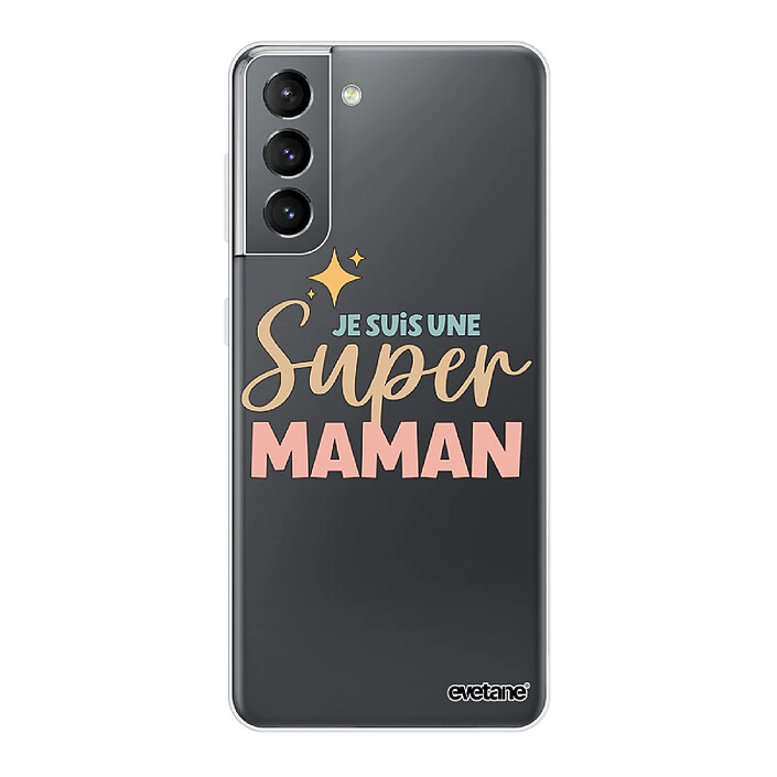 Evetane Coque Samsung Galaxy S21 5G 360 intégrale transparente Motif Je suis une super Maman Tendance .