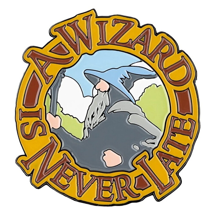 Le Seigneur des Anneaux - Aimant A Wizard Is Never Late (Enamel) 7 cm