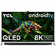 TCL 75X915 Téléviseur QLED 8K 75" (190 cm) - Dolby Vision/HDR10+ - Android TV - Wi-Fi/Bluetooth - Assistant Google - Barre de son 2.0 40W Onkyo - Dolby Atmos - 4000 PPI