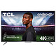 TCL 75P716 Téléviseur LED 4K Ultra HD 75" (190 cm) 16/9 - 3840 x 2160 pixels - HDR - Android TV - Wi-Fi - Bluetooth - 1500 Hz - Son 2.0 30W