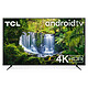TCL 75P615 Téléviseur LED 4K Ultra HD 75" (190 cm) - HDR - Android TV - Wi-Fi/Bluetooth - 50 Hz - Son 2.0 30W