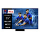 TCL 55C809 Mini LED TV with QLED 4K UHD 55" (140 cm) - 144 Hz - Dolby Vision IQ/HDR10+ - Google TV - Wi-Fi AC/Bluetooth 5.0/AirPlay 2 - Google Assistant - 4x HDMI 2.1 - VRR, ALLM - Sound 2.0 30W Dolby Atmos