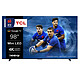 TCL 98C809 Mini LED TV with QLED 4K UHD 98" (248 cm) - 144 Hz - Dolby Vision IQ/HDR10+ - Google TV - Wi-Fi AC/Bluetooth 5.0/AirPlay 2 - Google Assistant - 4x HDMI 2.1 - VRR, ALLM - Sound 2.0 30W Dolby Atmos
