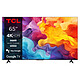 TCL 65V6B. TV LED 4K UHD da 65" (164 cm) - HDR10/HLG - Google TV - Wi-Fi/Bluetooth - HDMI 2.1 - Google Assistant - Sound 2.0 20W Dolby Audio.