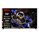 TCL 98X11K Téléviseur QD-Mini LED avec QLED Pro 4K UHD 98" (249 cm) - 144 Hz - Dolby Vision IQ/HDR10+ - Google TV - Wi-Fi/Bluetooth 5.2 - Assistant Google - 4x HDMI 2.1 - ALLM/VRR/FreeSync Premium Pro - Son Bang & Olufsen 6.2.2 50W Dolby Atmos/DTS Virtual X