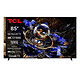 TCL 85X11K Téléviseur QD-Mini LED avec QLED Pro 4K UHD 85" (215 cm) - 144 Hz - Dolby Vision IQ/HDR10+ - Google TV - Wi-Fi/Bluetooth 5.2 - Assistant Google - 4x HDMI 2.1 - ALLM/VRR/FreeSync Premium Pro - Son Bang & Olufsen 6.2.2 50W Dolby Atmos/DTS Virtual X