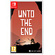 Unto the End Nintendo SWITCH - Unto the End Nintendo SWITCH