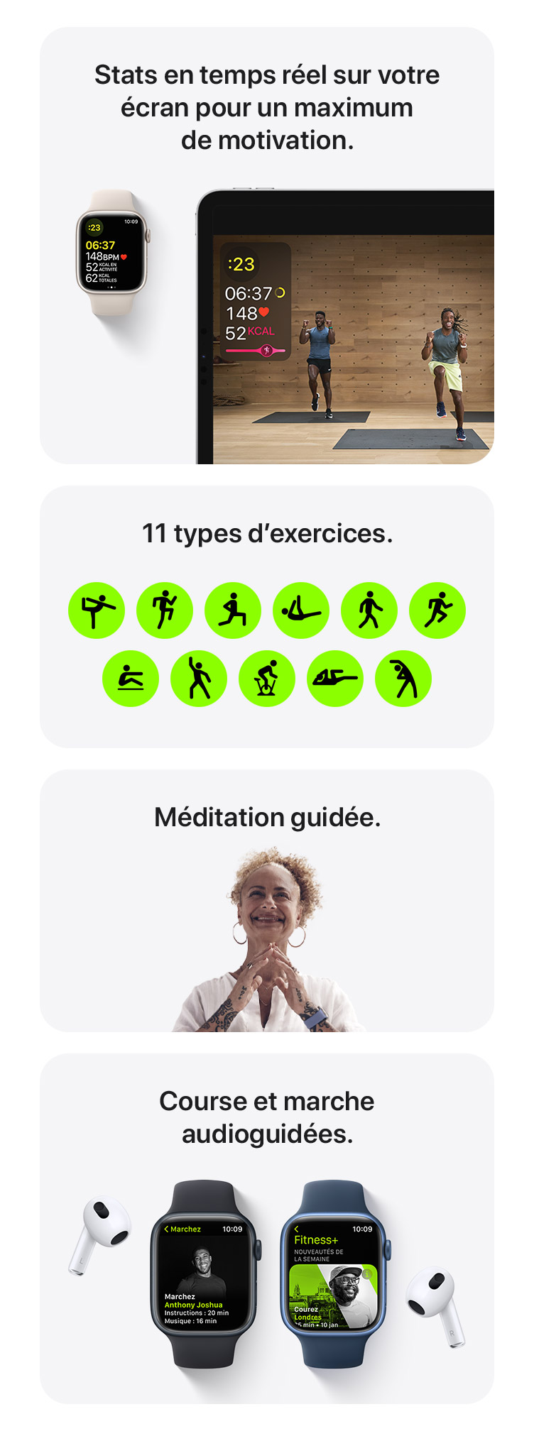 Stats en temps réel sur votre écran pour un maximum de motivation. 11 types d'exercices. Méditation guidée. Course et marche audio-guidées.